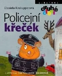 Pohádka Policejní křeček - Daniela Krolupperová (2019, pevná)