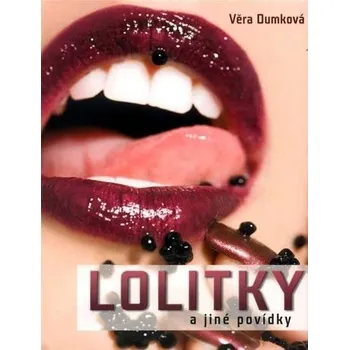 Lolitky a jiné povídky - Věra Dumková