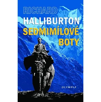 Literární cestopis Sedmimílové boty - Richard Halliburton