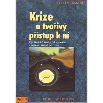Krize a tvořivý přístup k ní - Verena Kastová Krize a tvořivý přístup k ní - Verena Kastová