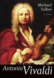 Literární biografie Antonio Vivaldi - Michael Talbot