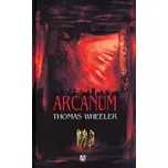 Arcanum - Thomas Wheeler