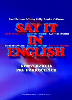 Anglický jazyk Say it in English - Paul Benson