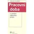 Pracovní doba v nové zákoníku práce - Václav Sládek