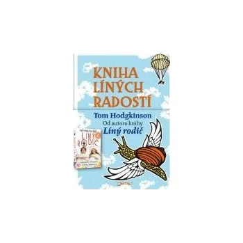 Kniha líných radostí - Tom Hodgkinson