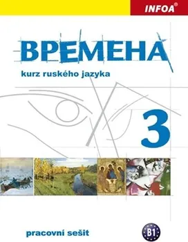 Ruský jazyk Vremena 3: pracovní sešit - Jelizaveta Chamrajeva, Renata Broniarz
