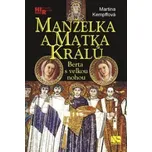 Manželka a matka králů - Martina Kempffová