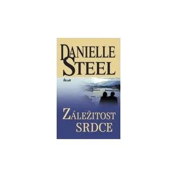 Kniha Záležitost srdce - Danielle Steel