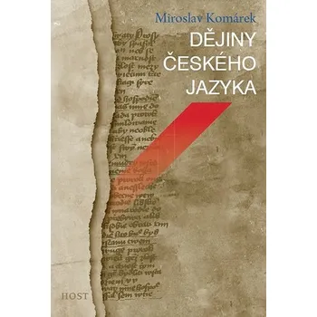 Český jazyk Dějiny českého jazyka - Miroslav Komárek