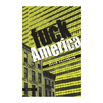 Fuck Amerika - Edgar Hilsenrath