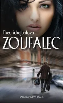 Zoufalec - Thea Schejbalová