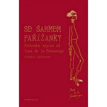 Se šarmem Pařížanky - Ines de la Fressange