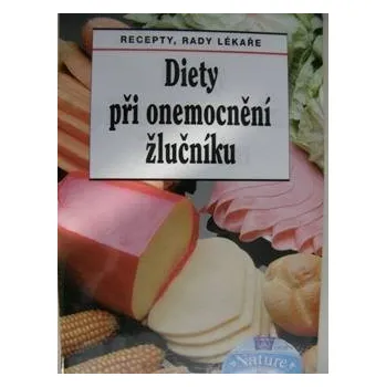 Diety při onemocnění žlučníku - Lubomír Kužela, Tamara Starnovská