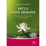 Pečuj o své démony: Starobylá moudrost…