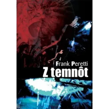 Z temnôt - Frank Peretti