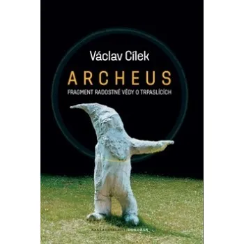 Archeus - Václav Cílek