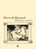 Poezie Milostné sonety - Pierre de Ronsard