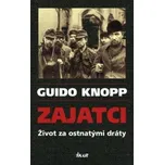 Zajatci - Guido Knopp