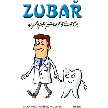 Zubař nejlepší přítel člověka - Jiří Šedý
