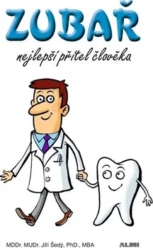 Zubař nejlepší přítel člověka - Jiří Šedý