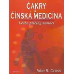 Čakry & Čínská medicína - John R. Cross