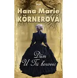 Dům U Tří borovic - Hana Marie…