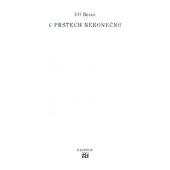 Poezie V prstech nekonečno - Jiří Beran