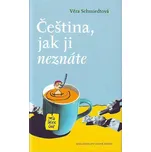 Čeština, jak ji neznáte - Věra Smiedtová