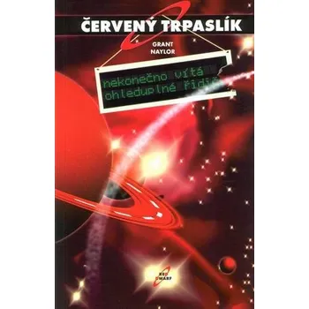 Nekonečno vítá ohleduplné řidiče - Doug Naylor, Rob Grant