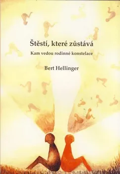 Štěstí, které zůstává - Bert Hellinger