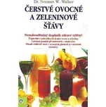 Čerstvé ovocné a zeleninové šťávy - Norman W. Walker (2011, brožovaná)
