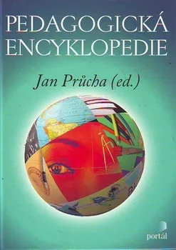 Encyklopedie Pedagogická encyklopedie - Jan Průcha