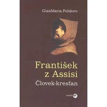 František z Assisi - Gianmaria Polidoro František z Assisi - Gianmaria Polidoro