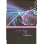 Bůh jako vysvětlení - Richard Swinburne