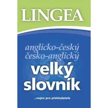 Slovník Lingea Anglicko-český, česko-anglický velký slovník