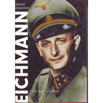 Eichmann - David Cesarani