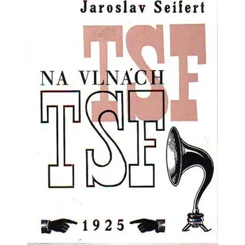 Na vlnách TSF - Jaroslav Seifert