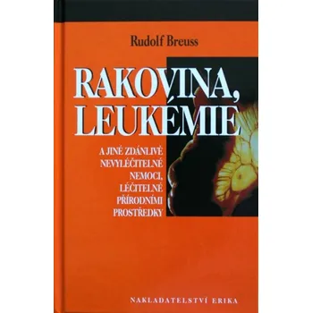 Rakovina, leukémie - Rudolf Breuss