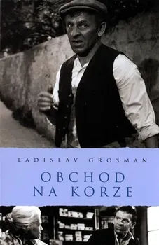 Obchod na Korze - Ladislav Grosman