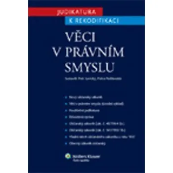 Věci v právním smyslu - Petra Polišenská, Petr Lavický