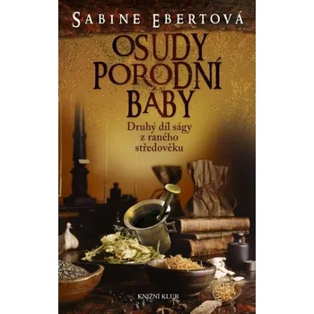 Osudy porodní báby - Sabine Ebertová (2011, pevná s přebalem matná)