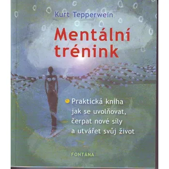 Mentální trénink - Kurt Tepperwein