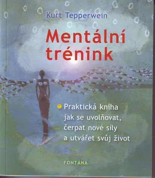Mentální trénink - Kurt Tepperwein