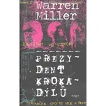Prezydent krokadýlů - Max Warren Miller