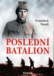 Poslední batalion - František Niedl
