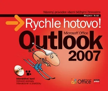 Microsoft Office Outlook 2007 - Rychle hotovo!