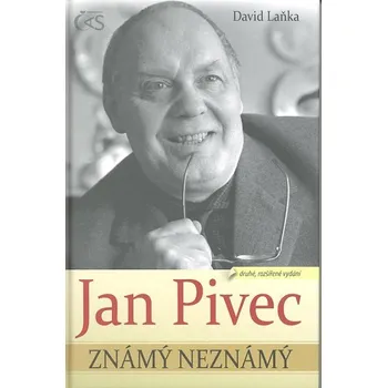Literární biografie Jan Pivec: Známý neznámý (2. vydání) - David Laňka