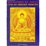 Rovnováhou ke zdraví - Yeshi Donden