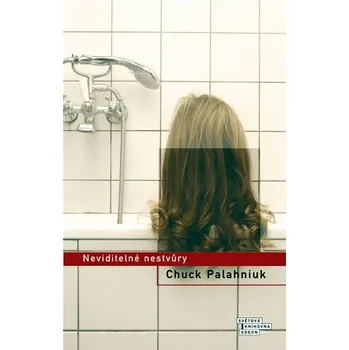 Neviditelné nestvůry - Chuck Palahniuk