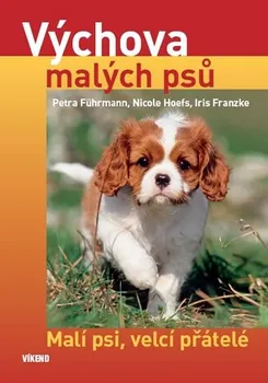 Chovatelství Výchova malých psů - Petra Führmann